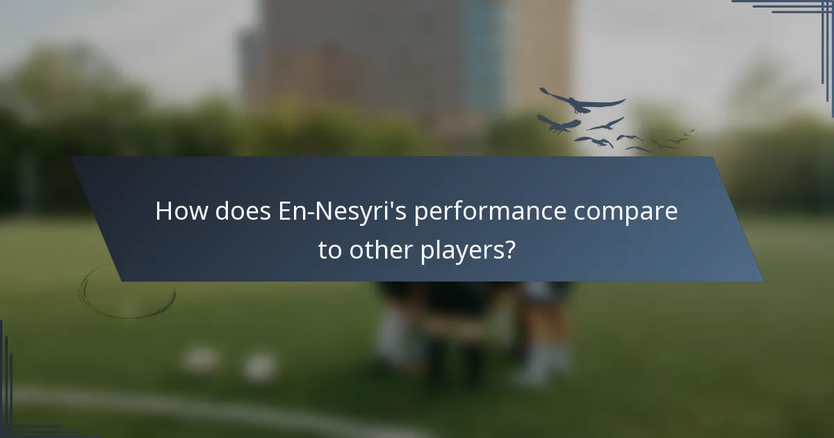 How does En-Nesyri's performance compare to other players?