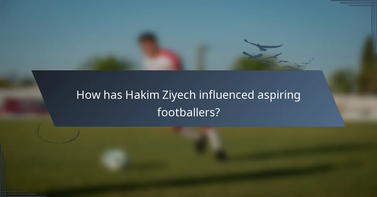 How has Hakim Ziyech influenced aspiring footballers?