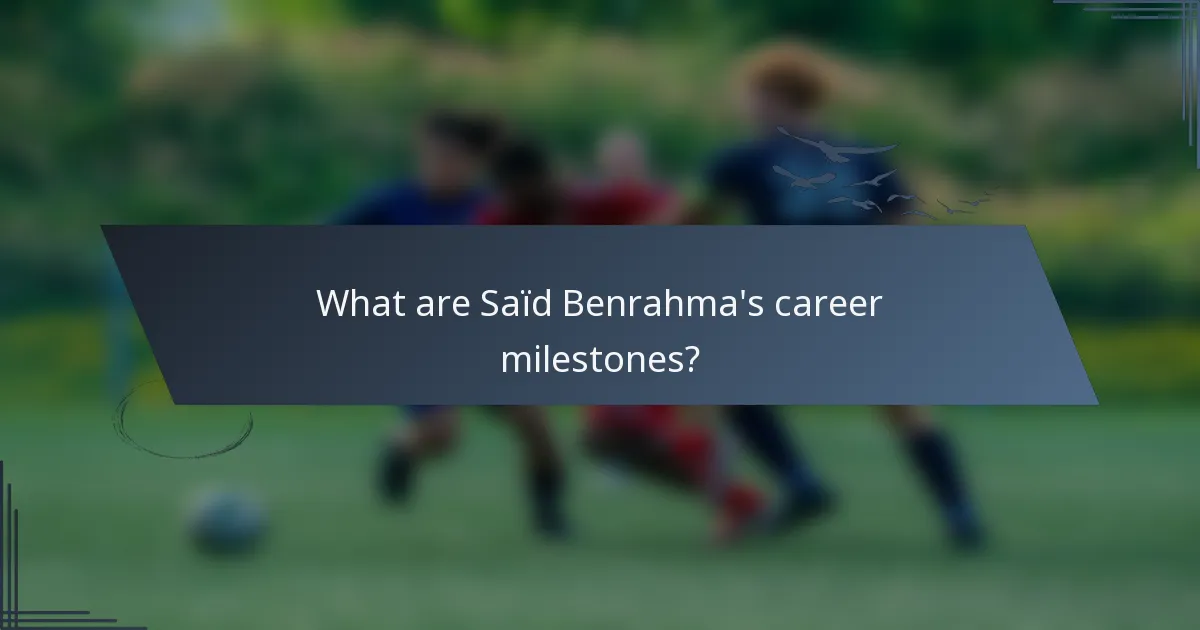 What are Saïd Benrahma's career milestones?