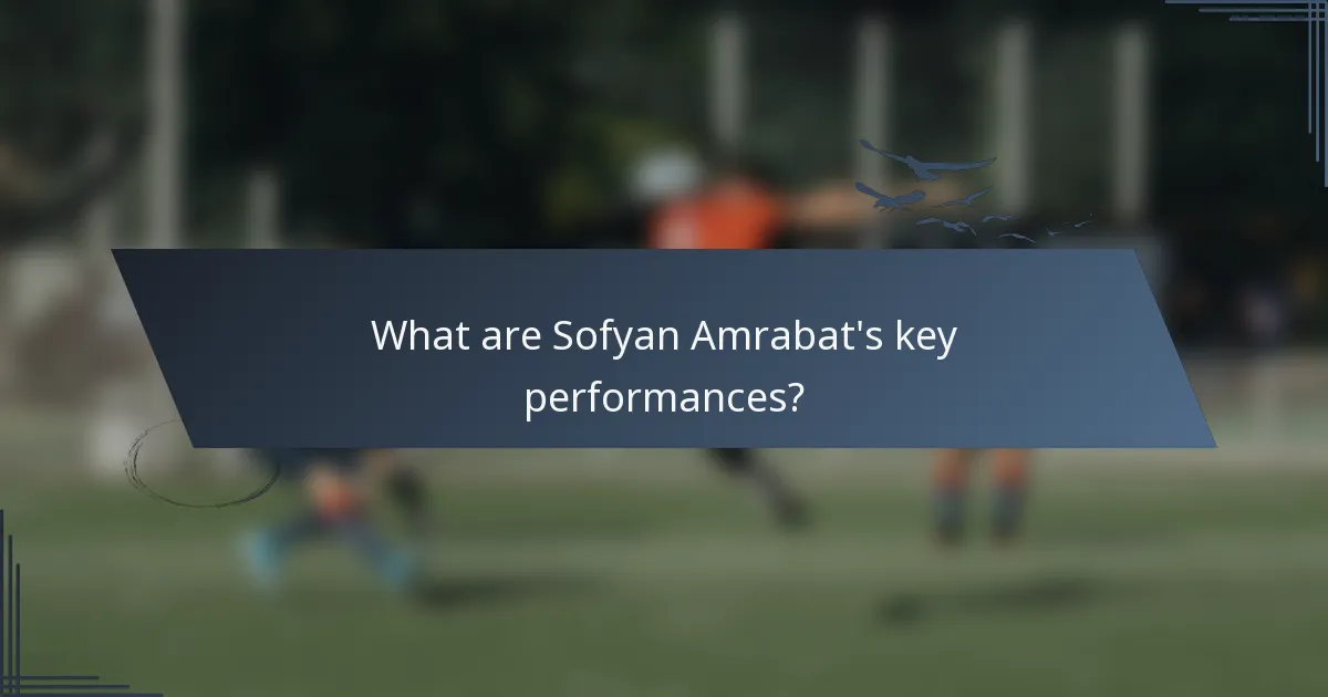 What are Sofyan Amrabat's key performances?