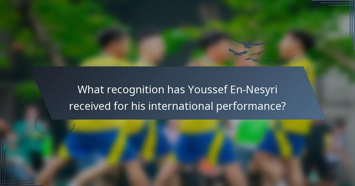 What recognition has Youssef En-Nesyri received for his international performance?