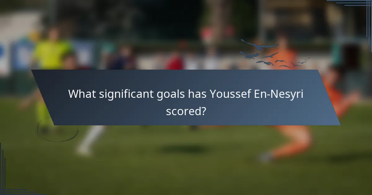 What significant goals has Youssef En-Nesyri scored?
