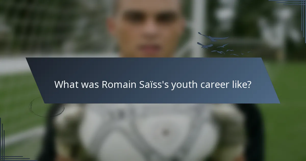 What was Romain Saïss's youth career like?